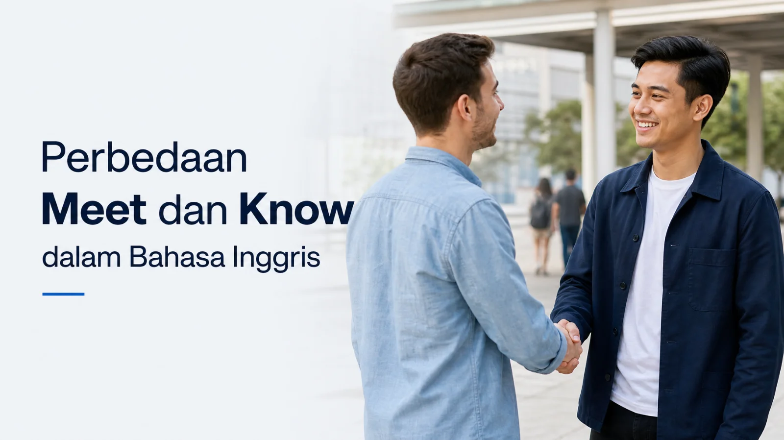 Perbedaan Meet dan Know dalam Bahasa Inggris