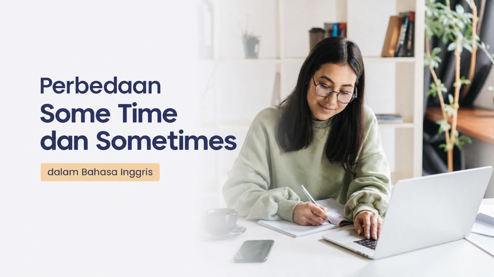 Perbedaan Some Time dan Sometimes dalam Bahasa Inggris