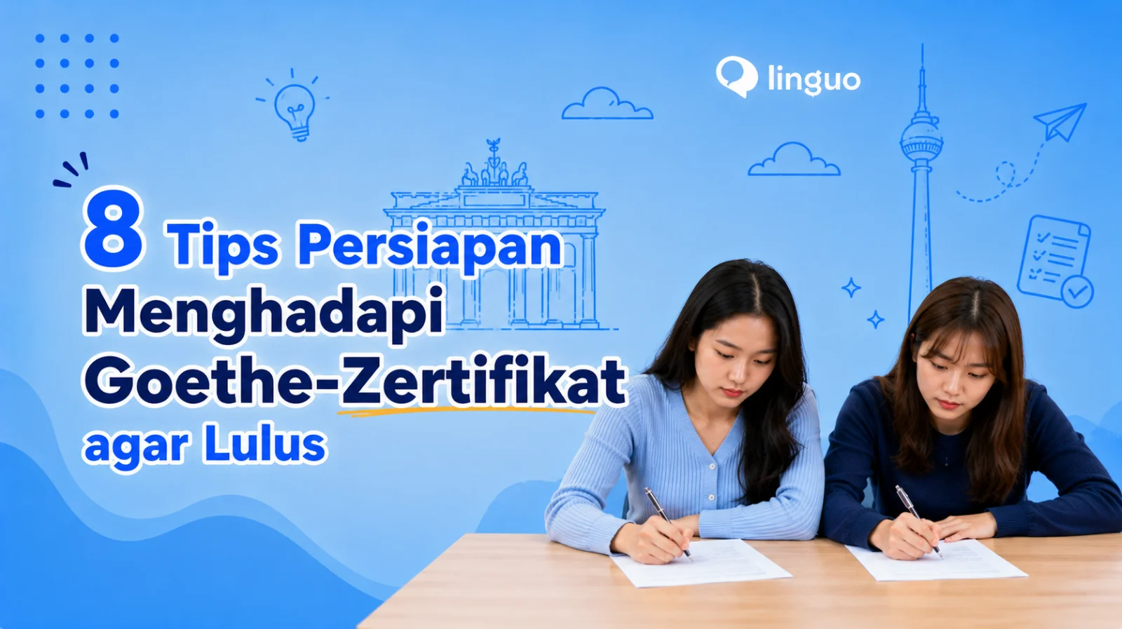 8 Tips Persiapan Menghadapi Goethe-Zertifikat agar Lulus