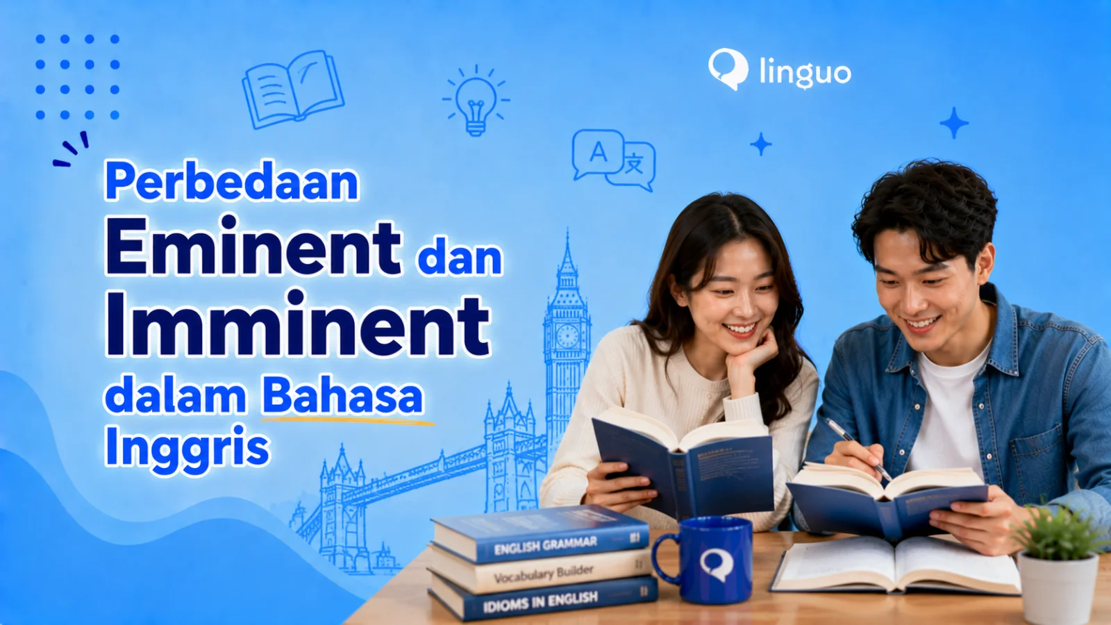 Perbedaan Eminent dan Imminent dalam Bahasa Inggris