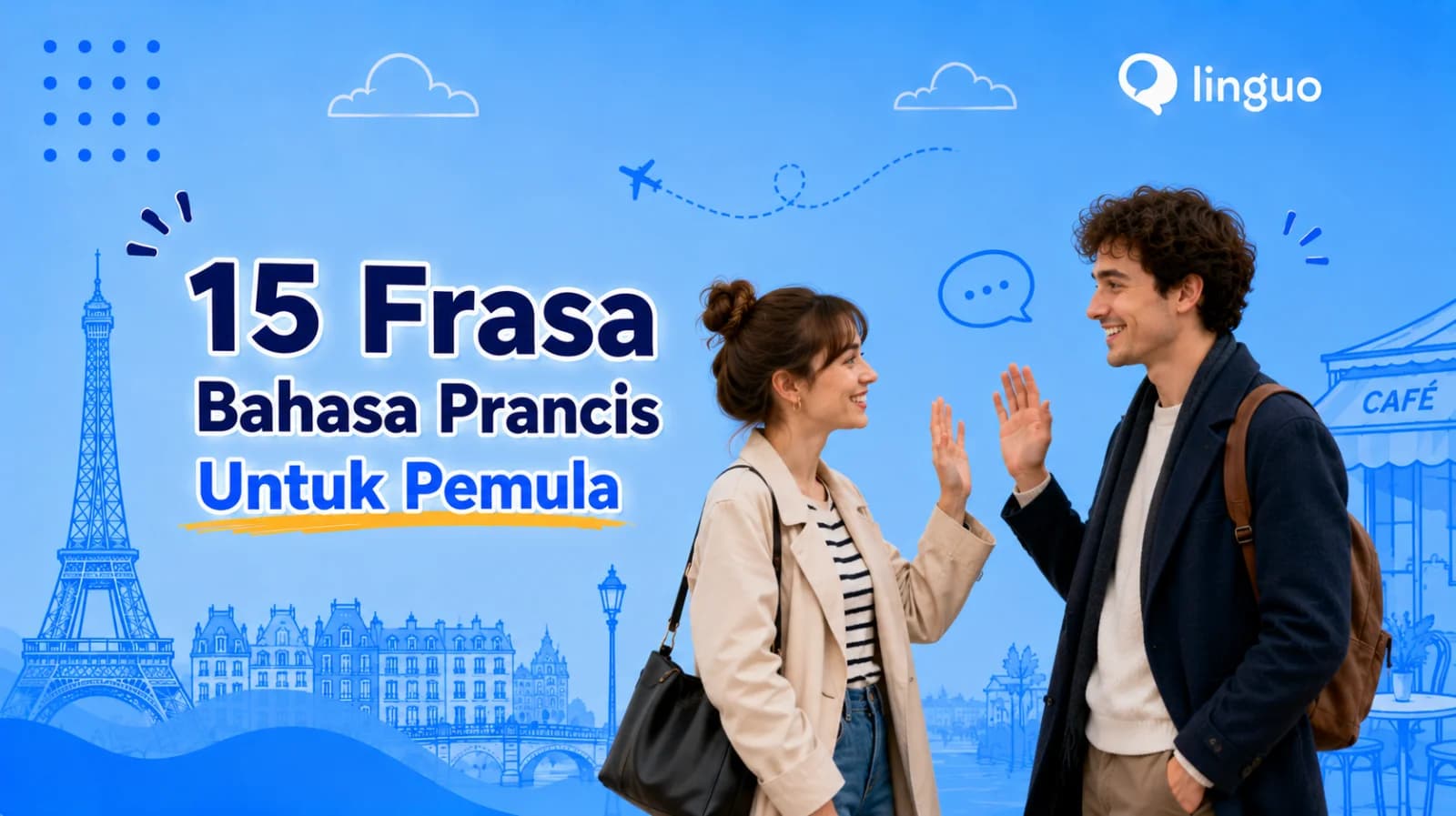 15 Frasa Bahasa Prancis Untuk Pemula