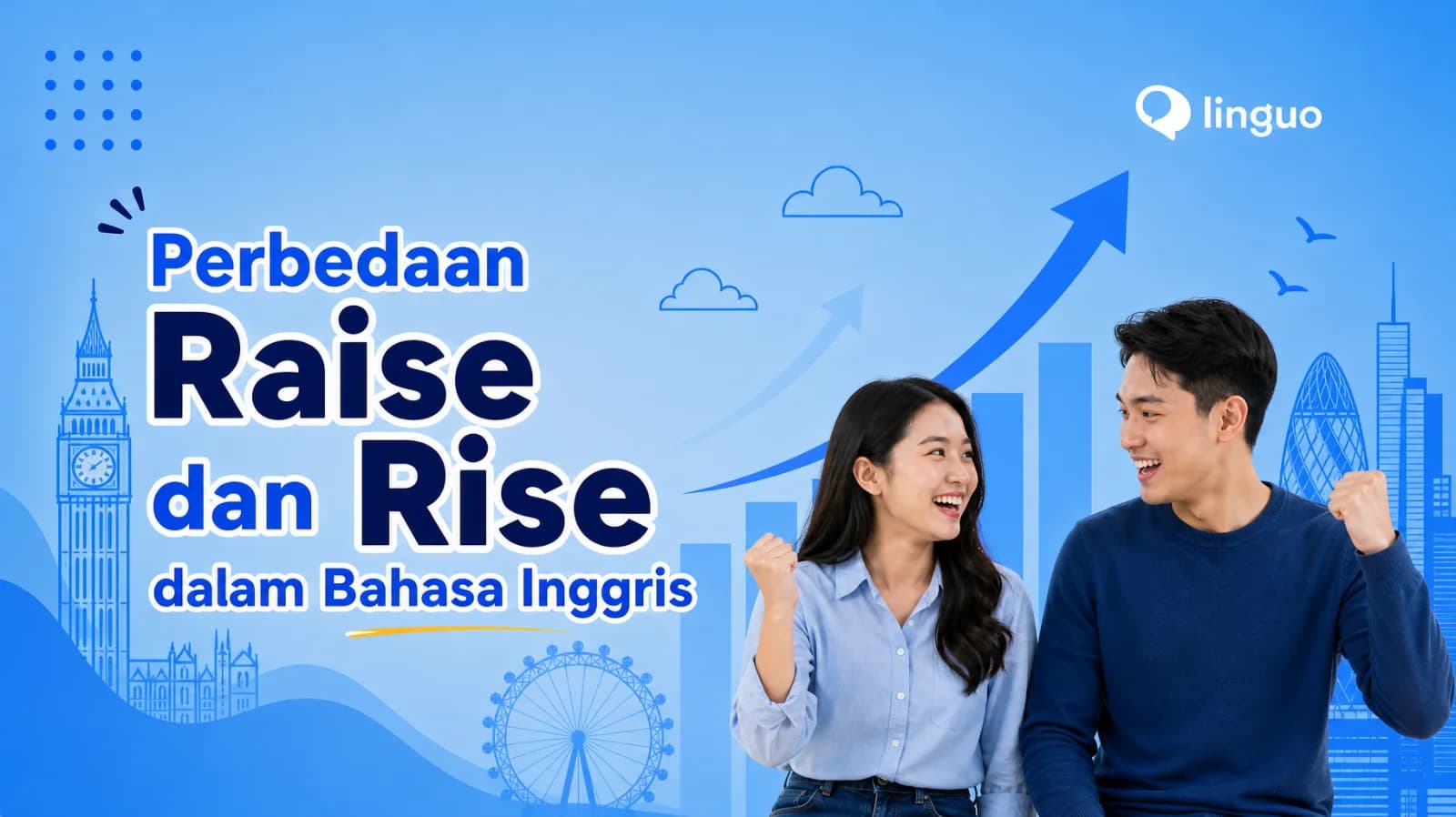 Perbedaan Raise dan Rise dalam Bahasa Inggris